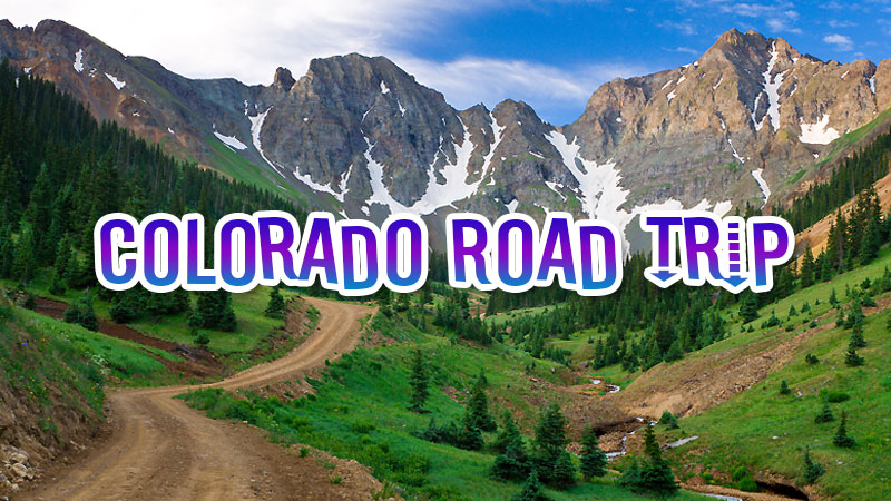 Colorado Road Trip
