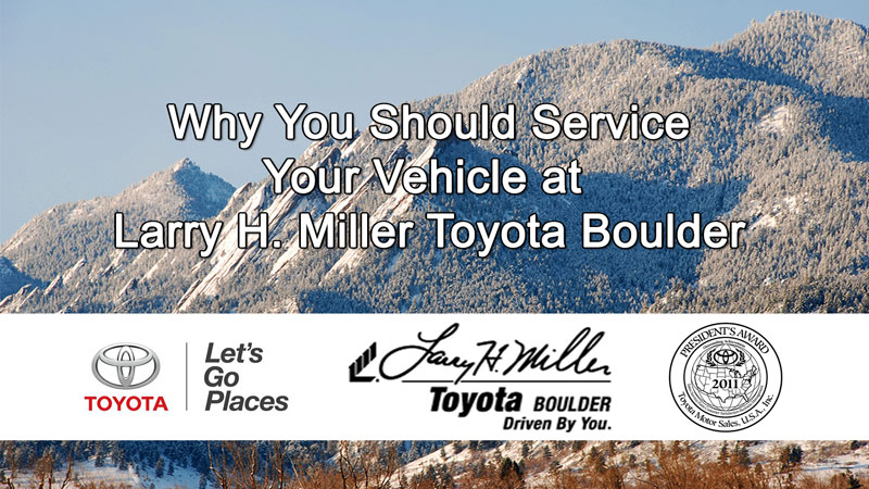 Why You Should Service your Vehicle at Larry H. Miller Boulder Toyota